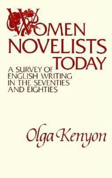 Hardcover Women Novelists Today: A Survey of English Writing in the Seventies and Eighties Book