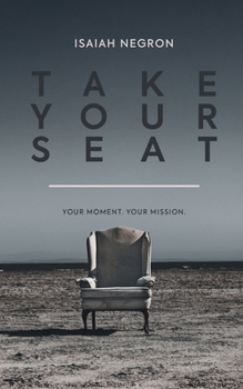 Paperback Take Your Seat: Your Moment. Your Mission. Book
