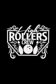 Paperback High rollers crew: 6x9 Bowling - blank with numbers paper - notebook - notes Book