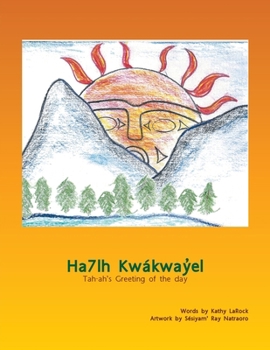 Paperback Ha7lh Kwákwayel: Tah-ah's Greeting of the day Book