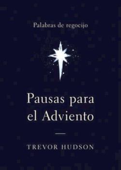 Paperback Pausas para el Adviento: Palabras de regocijo [Spanish] Book