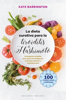 Paperback Dieta Curativa Para La Tiroiditis de Hashimoto, La [Spanish] Book