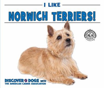 Library Binding I Like Norwich Terriers! Book