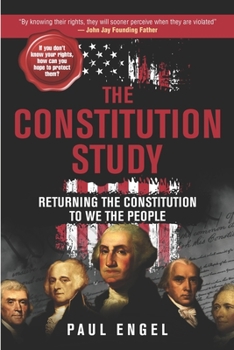 Paperback The Constitution Study: Returning the Constitution to We the People Book