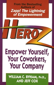 Paperback Heroz: Empower Yourself, Your Coworkers, Your Company Book