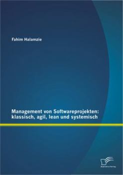 Paperback Management von Softwareprojekten: klassisch, agil, lean und systemisch [German] Book