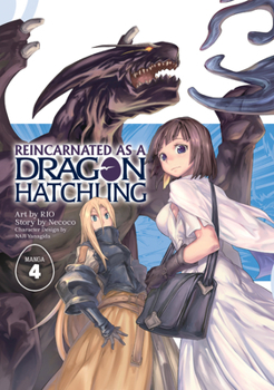  4 - Book #4 of the Reincarnated as a Dragon Hatchling Manga