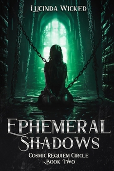 Paperback Ephemeral Shadows: Cosmic Requiem Circle - Book 2 Book