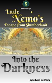 Little Nemo's Escape From Slumberland: Into the Darkness (Nemo's Slumberland Adventures)