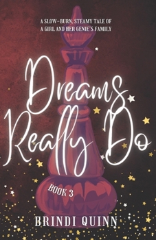 Dreams Really Do: A Bomb-Ass Genie Wedding - Book #3 of the Come True