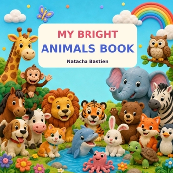 My Bright Animals Book: Meet Amazing Animals! (My Bright Learning Series)