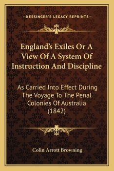 England's Exiles; Or, a View of a System of Instruction and Discipline