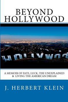 Paperback Beyond Hollywood: A Memoir of Fate, Luck, the Unexplained, and Living the American Dream Book