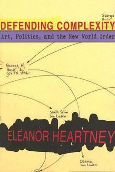 Paperback Defending Complexity: Art, Politics and the New World Order Book