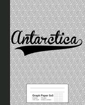 Paperback Graph Paper 5x5: ANTARCTICA Notebook Book