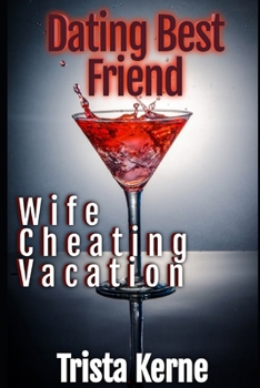 Paperback Dating Best Friend: Wife Cheating Vacation Book