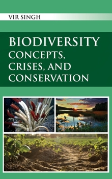 Hardcover Biodiversity: Concepts, Crises, And Conservation Book