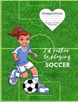 Paperback Composition: Soccer notebook for the girl who loves and plays soccer in elementary or middle school. For young kids. Book