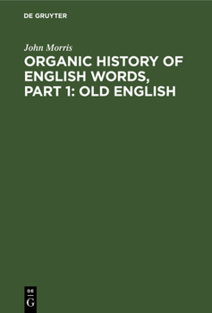 Hardcover Organic history of English words, Part 1: Old English [German] Book