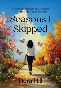 Paperback Seasons I Skipped: a Journey Through the Changes We Don't Talk about Enough [Large Print] Book