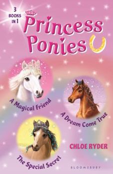 Hardcover Princess Ponies Bind-Up Books 1-3: A Magical Friend, a Dream Come True, and the Special Secret Book