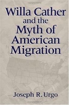 Paperback Willa Cather and the Myth of American Migration Book