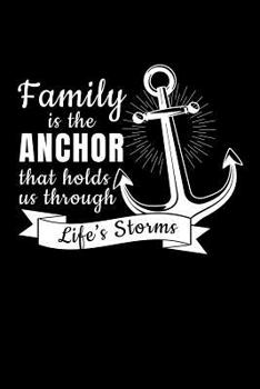 Paperback Family Is The Anchor That Holds Us Through Life's Storms: Blank Paper Sketch Book - Artist Sketch Pad Journal for Sketching, Doodling, Drawing, Painti Book