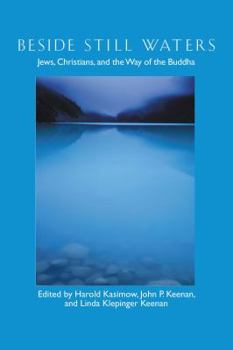 Paperback Beside Still Waters: Jews, Christians, and the Way of the Buddha Book