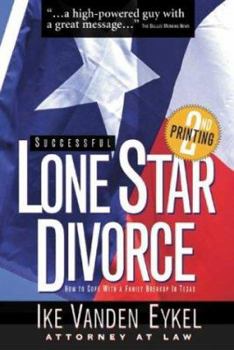 Paperback Successful Lone Star Divorce: How to Cope with a Family Breakup in Texas Book