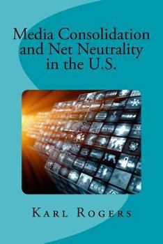 Paperback Media Consolidation and Net Neutrality in the U.S. Book