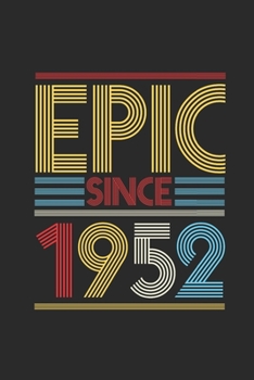Epic Since 1952: Graph Paper Notebook (6" x 9" - 120 pages) ~ Birthday Themed Notebook for Daily Journal, Diary, and Gift