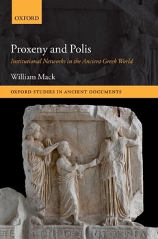 Hardcover Proxeny and Polis: Institutional Networks in the Ancient Greek World Book