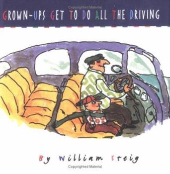 Hardcover Grown-Ups Get to Do All the Driving (Picture Books) Book