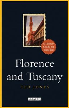 Hardcover Florence and Tuscany: A Literary Guide for Travellers Book