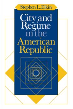 Paperback City and Regime in the American Republic Book