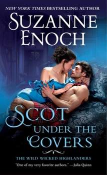 Scot Under the Covers - Book #2 of the Wild Wicked Highlanders