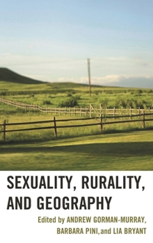 Paperback Sexuality, Rurality, and Geography Book