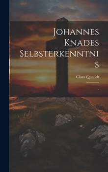 Hardcover Johannes Knades Selbsterkenntnis: . [German] Book