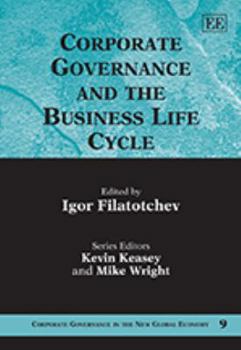 Hardcover Corporate Governance and the Business Life Cycle (Corporate Governance in the New Global Economy series, 9) Book