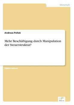 Paperback Mehr Beschäftigung durch Manipulation der Steuerstruktur? [German] Book