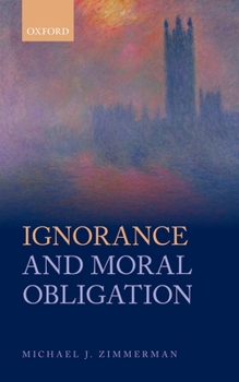 Hardcover Ignorance and Moral Obligation Book