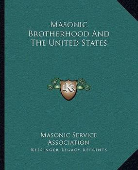 Paperback Masonic Brotherhood And The United States Book