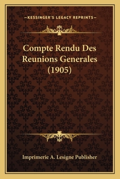 Paperback Compte Rendu Des Reunions Generales (1905) [French] Book