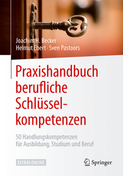 Paperback Praxishandbuch Berufliche Schlüsselkompetenzen: 50 Handlungskompetenzen Für Ausbildung, Studium Und Beruf [German] Book