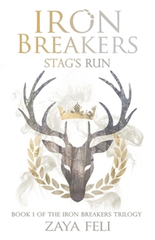 Stag's Run - Book #1 of the Iron Breakers Trilogy