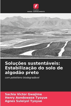 Soluções sustentáveis: Estabilização do solo de algodão preto (Portuguese Edition)