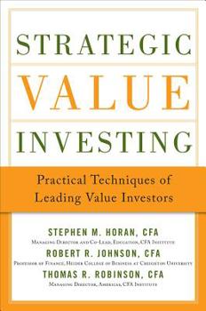 Hardcover Strategic Value Investing: Practical Techniques of Leading Value Investors Book