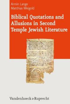 Hardcover Biblical Quotations and Allusions in Second Temple Jewish Literature Book