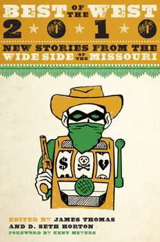 Paperback Best of the West 2010: New Stories from the Wide Side of the Missouri Book