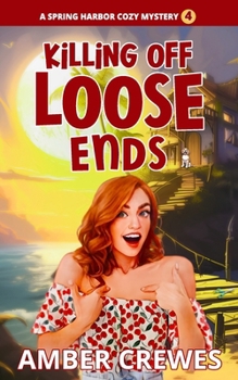 Paperback Killing Off Loose Ends Book